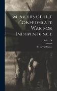 Memoirs of the Confederate war for Independence, Volume 01