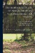 The Border Settlers of Northwestern Virginia From 1768 to 1795: Embracing the Life of Jesse Hughes and Other Noted Scouts of the Great Woods of the Tr