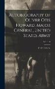 Autobiography of Oliver Otis Howard, Major General, United States Army, Volume 1
