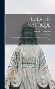 Le Latin Mystique: Les Poètes de l'antiphonaire et la Symbolique au Moyen âge