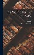 Le Droit public romain, Volume 1