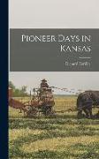 Pioneer Days in Kansas