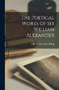 The Poetical Works of Sir William Alexander