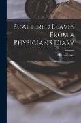 Scattered Leaves From a Physician's Diary