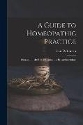 A Guide to Homeopathic Practice: Designed for the Use of Families and Private Individuals