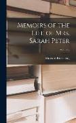 Memoirs of the Life of Mrs. Sarah Peter, Volume 2