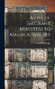 A List of Emigrant Ministers to America, 1690-1811