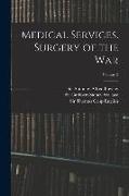 Medical Services. Surgery of the War, Volume 2