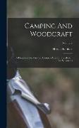 Camping And Woodcraft: A Handbook For Vacation Campers And For Travelers In The Wilderness, Volume 2