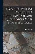 Proverbi Siciliani Raccolti E Confrontati Con Quelli Degli Altri Dialetti D'italia