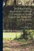 Biographical History of North Carolina From Colonial Times to the Present, Volume 5