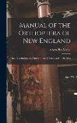 Manual of the Orthoptera of New England: Including the Locusts, Grasshoppers, Crickets, and Their Allies