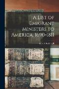 A List of Emigrant Ministers to America, 1690-1811