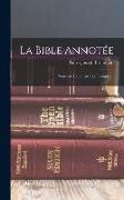 La Bible Annotée: Nouveau Testament. Les Evangiles