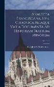 Analecta Franciscana, Sive, Chronica Aliaque Varia Documenta Ad Historiam Fratrum Minorum, Volume 3