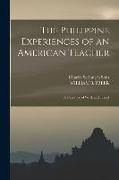 The Philippine Experiences of an American Teacher, A Narrative of Work and Travel