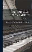 Valitud eesti rahvalaulud: Keelelise ja värsiõpetusliku sissejuhatuse ning sõnastikuga