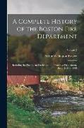 A Complete History of the Boston Fire Department: Including the Fire-Alarm Service and the Protective Department, From 1630 to 1888, Volume 2