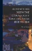 Adventures With the Connaught Rangers, From 1808 to 1814