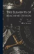 The Elements of Machine Design, Volume 1