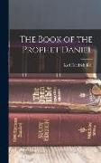 The Book of the Prophet Daniel