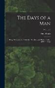 The Days of a Man: Being Memories of a Naturalist, Teacher, and Minor Prophet of Democracy, Volume 2