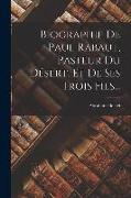 Biographie De Paul Rabaut, Pasteur Du Désert, Et De Ses Trois Fils