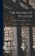 The Morals of Pleasure: Illustrated by Stories Designed for Young Persons