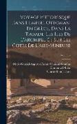 Voyage Pittoresque Dans L'empire Ottoman, En Grèce, Dans La Troade, Les Îles De L'archipel Et Sur Les Côtes De L'asie-Mineure, Volume 2