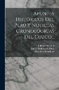 Apuntes Históricos Del Perú Y Noticias Cronológicas Del Cuzco
