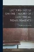 Lecture-Notes on the Theory of Electrical Measurements