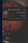 Afloat on the Pacific, Or, Notes of Three Years Life at Sea, Comprising