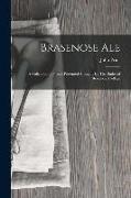 Brasenose Ale: A Collection of Poems Presented Annually by The Butler of Brasenose College