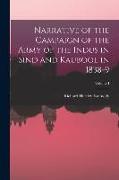 Narrative of the Campaign of the Army of the Indus in Sind and Kaubool in 1838-9, Volume I