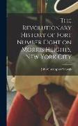 The Revolutionary History of Fort Number Eight on Morris Heights, New York City