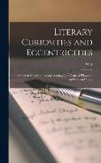 Literary Curiosities and Eccentricities: A Book of Anecdote, Laconic Sayings, and Gems of Thought, in Prose and Verse