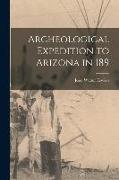 Archeological Expedition to Arizona in 189