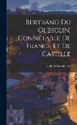 Bertrand du Guesclin, Connétable de France et de Castille