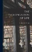 The Prolongation of Life