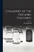 Chemistry of the Organic Dyestuffs
