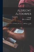 Albrecht Altdorfer, a Book of 71 Woodcuts Photographically Reproduced in Facsimile