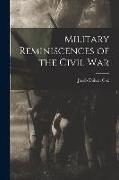 Military Reminiscences of the Civil War