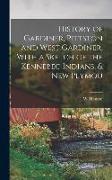 History of Gardiner, Pittston and West Gardiner, With a Sketch of the Kennebec Indians, & New Plymou