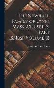 The Newhall Family of Lynn, Massachusetts, Part 1, Volume 18