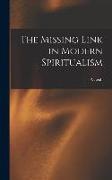 The Missing Link in Modern Spiritualism