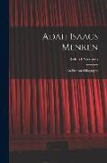 Adah Isaacs Menken, an Illustrated Biography