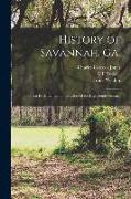 History of Savannah, Ga., From its Settlement to the Close of the Eighteenth Century