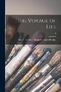 The Voyage of Life: Suggested by Cole's Celebrated Allegorical Paintings