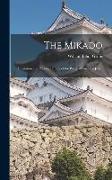 The Mikado: Institution and Person, a Study of the Political Forces of Japan