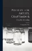 Pottery, for Artists, Craftsmen & Teachers